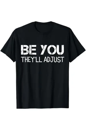 Be You Siate che si regolano Maglietta