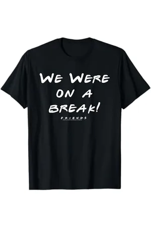 Friends We Were On A Break Text Maglietta