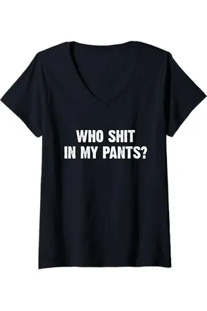 Dank and Funny Meme Apparel Donna Who Shit in My Pants? Maglietta con Collo a V