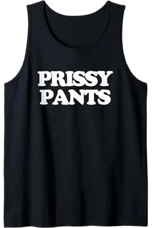 Funny Sayings & Funny Designs Prissy Pants – Divertente detto sarcastico carino fresco novità Canotta